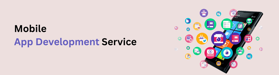 Mobile App Development Service